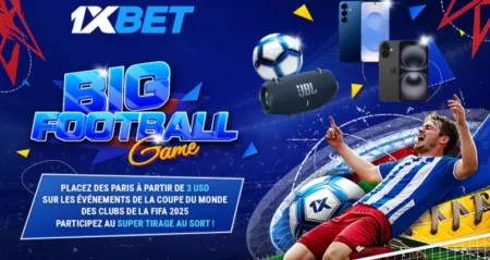 Profitez de la Coupe du Monde des Clubs de la FIFA 2025 avec une superbe promotion 1xBet !