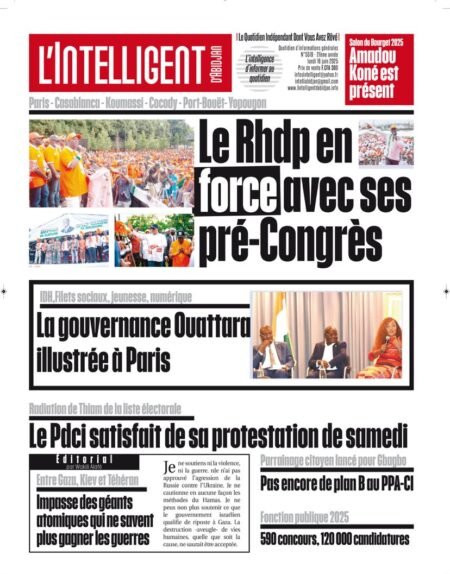 L’Intelligent en PDF  Paris – Casablanca- Koumassi – Cocody – Port-Bouët- Yopougon    Le Rhdp en force avec ses pré-Congrès