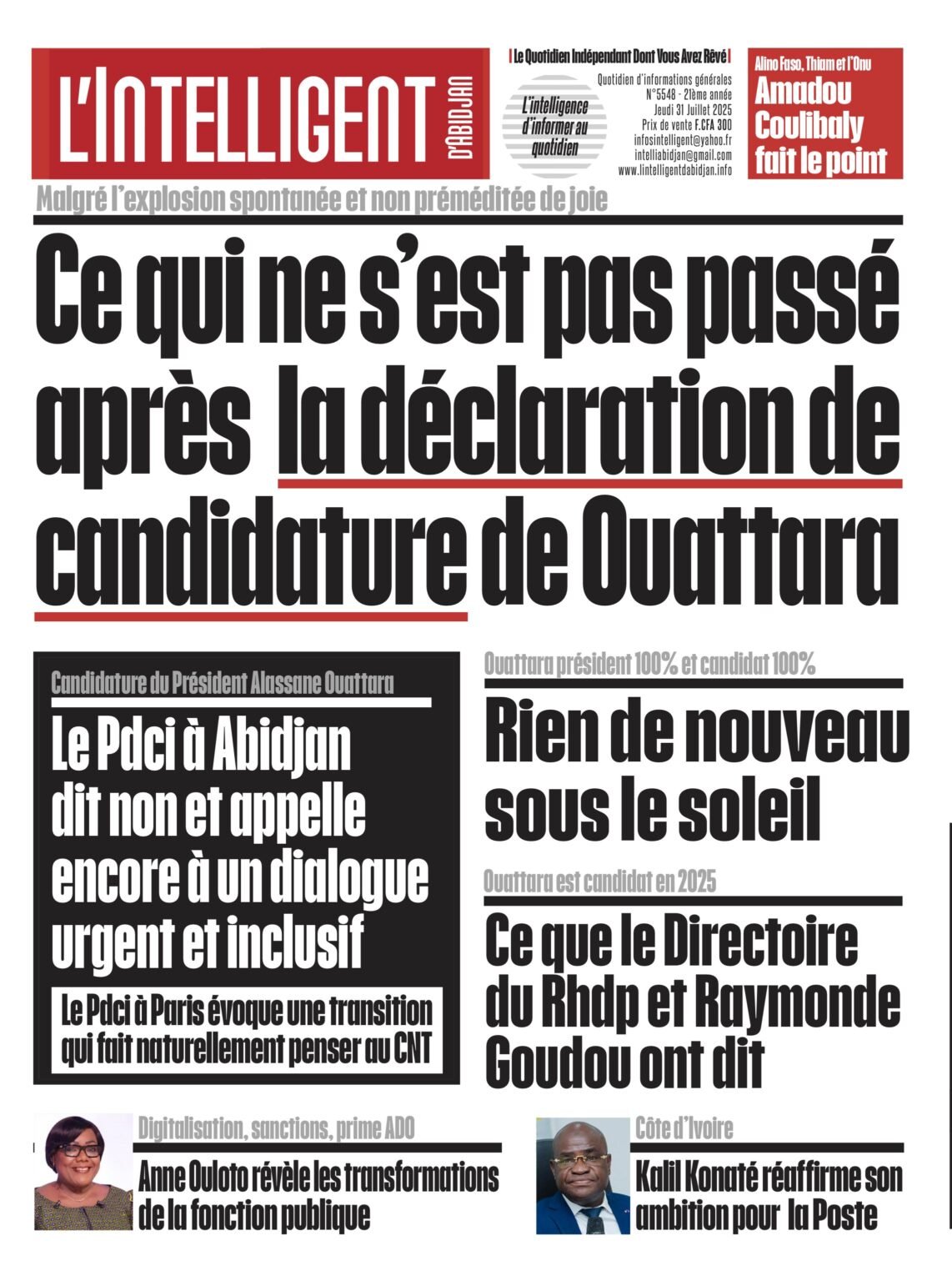 L’Intelligent en PDF:    Malgré l’explosion spontanée et non préméditée de joie   Ce qui ne s’est pas passé après la déclaration de candidature de Ouattara