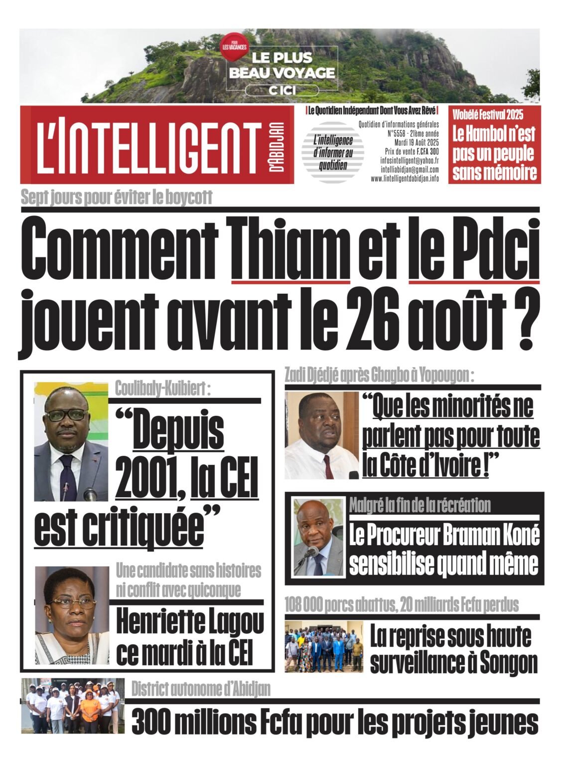 L’Intelligent en PDF:    Sept jours pour éviter le boycott    Comment Thiam et le Pdci   jouent avant le 26 août ?