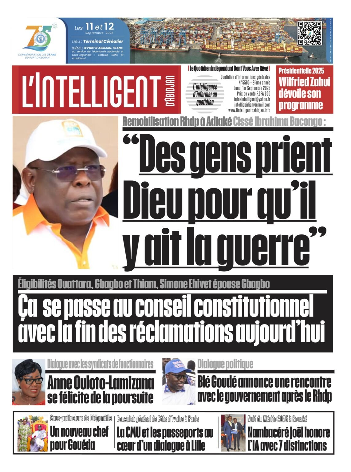 L’Intelligent en PDF:    Remobilisation Rhdp à Adiaké- Cissé Bacongo dénonce : ” Il y a des gens qui prient Dieu pour qu’il y ait la guerre”