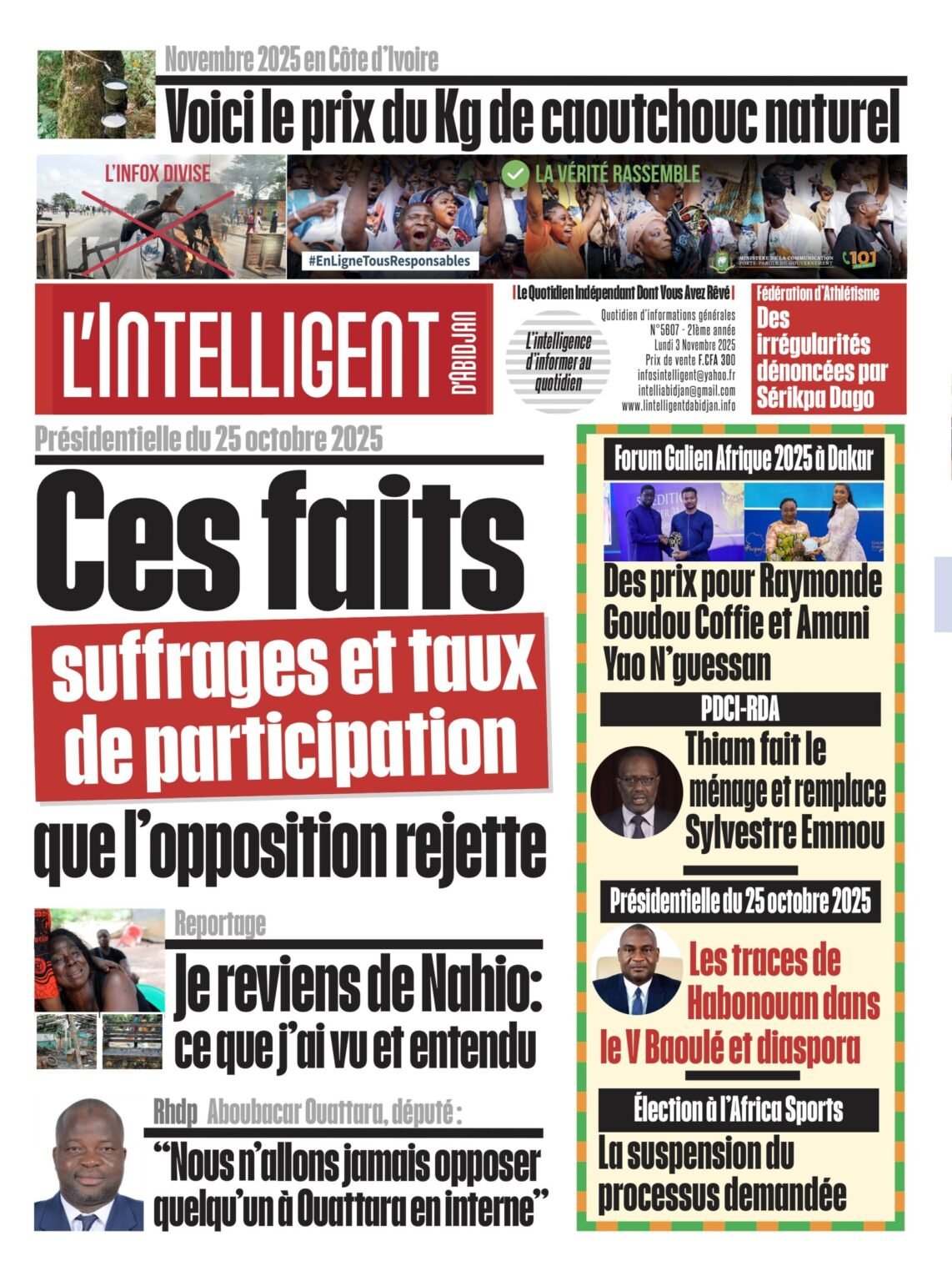L’Intelligent en PDF :     Conseil constitutionnel , USA, France , Cedeao, Union africaine, participation aux législatives, Arabie saoudite, Gabon …  La victoire et le mandat 2025-2030 de Ouattara  proclamés , acclamés, acceptés , actés  par chacun en ses rang, grade, qualité et intérêts