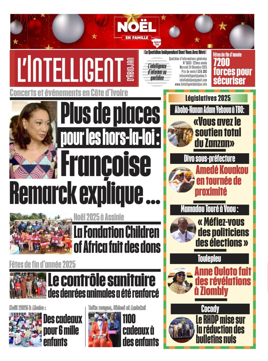 L’Intelligent en PDF:   Concerts et événements en Côte d’Ivoire   Plus de places pour les hors la loi : Françoise Remarck explique ….
